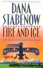 Fire And Ice by Dana Stabenow