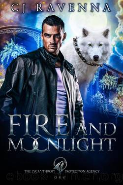 Fire And Moonlight (The Lycanthrope Protection Agency Book 6) by CJ Ravenna