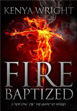 Fire Baptized (An Urban Fantasy Paranormal Romance) by Wright Kenya