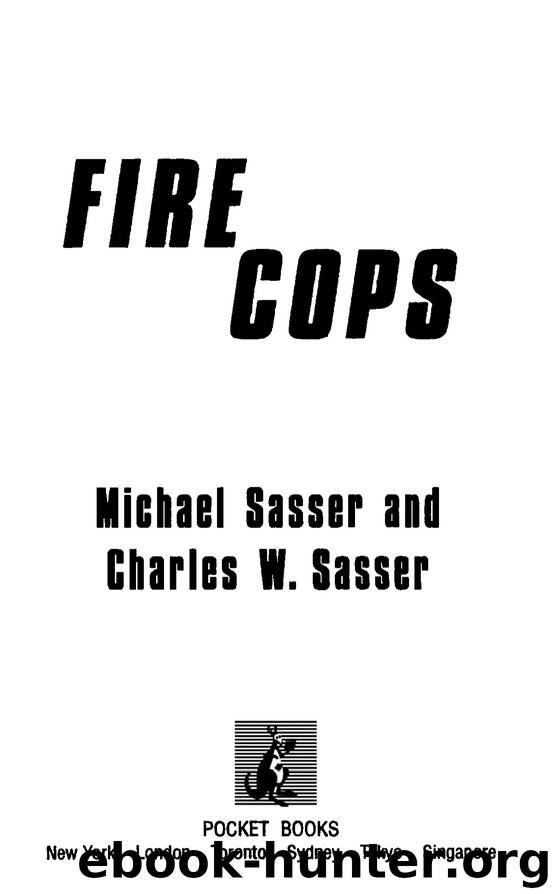 Fire Cops by Michael Sasser Charles W. Sasser