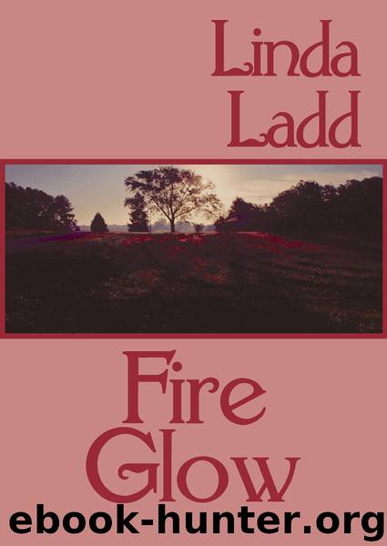 Fire Glow by Linda Ladd