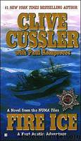 Fire Ice [Numa Files 3] by Clive Cussler; Paul Kemprecos
