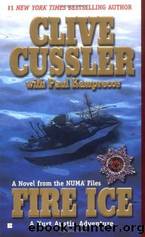 Fire Ice by Cussler Clive & Kemprecos Paul