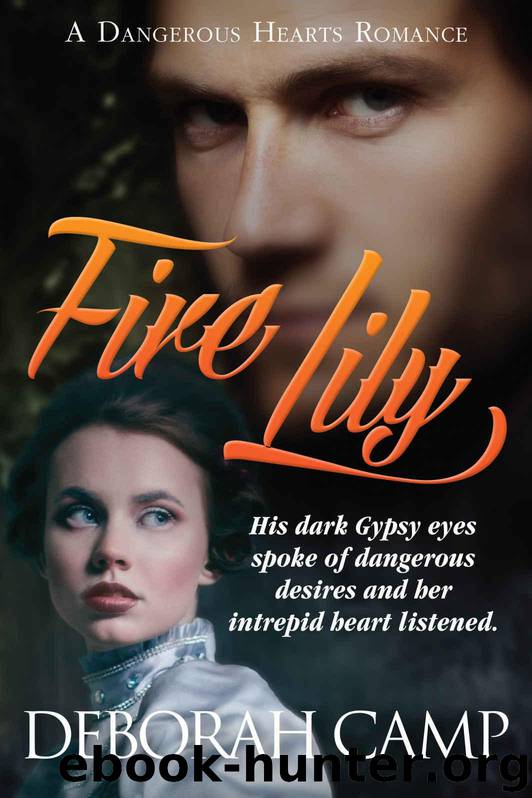 Fire Lily (A Dangerous Hearts Romance) by Camp Deborah