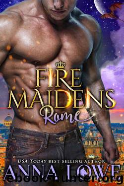 Fire Maidens: Rome (Billionaires & Bodyguards Book 3) by Anna Lowe