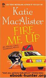 Fire Me Up by Katie MacAllister