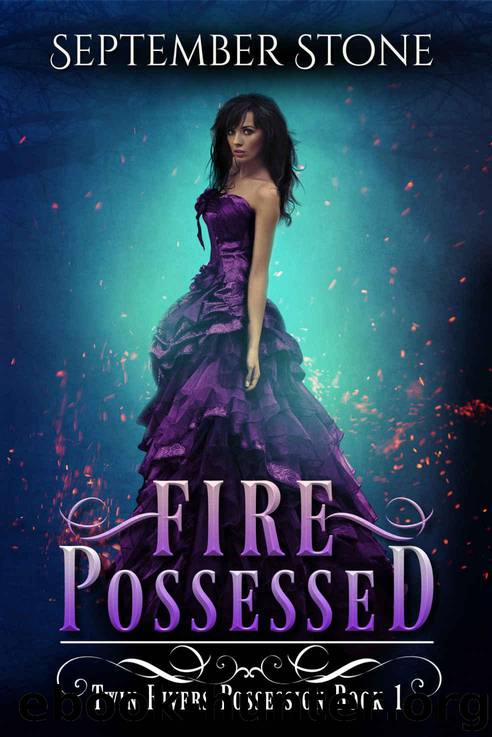 Fire Possessed: A Reverse Harem Urban Fantasy Adventure (Twin Rivers Possession Book 1) by Stone September