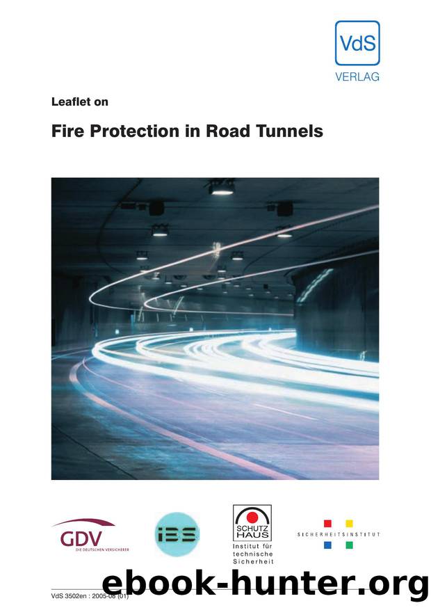 Fire Protection in Road Tunnels by Gesamtverband der Deutschen Versicherungswirtschaft e.V. (GDV)