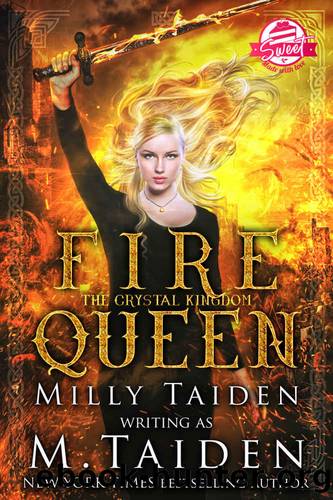 Fire Queen: The Crystal Kingdom: Clean and Sweet by Taiden M. & Taiden Milly