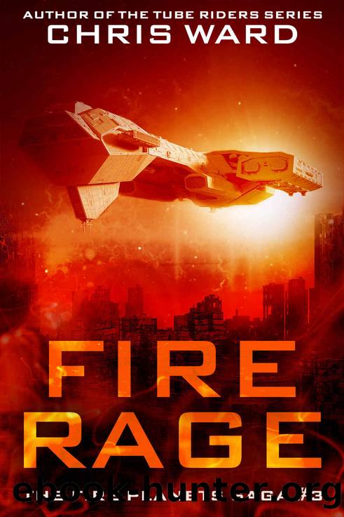 Fire Rage (The Fire Planets Saga Book 3) by Chris Ward