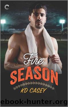 Fire Season (Unwritten Rules) by KD Casey