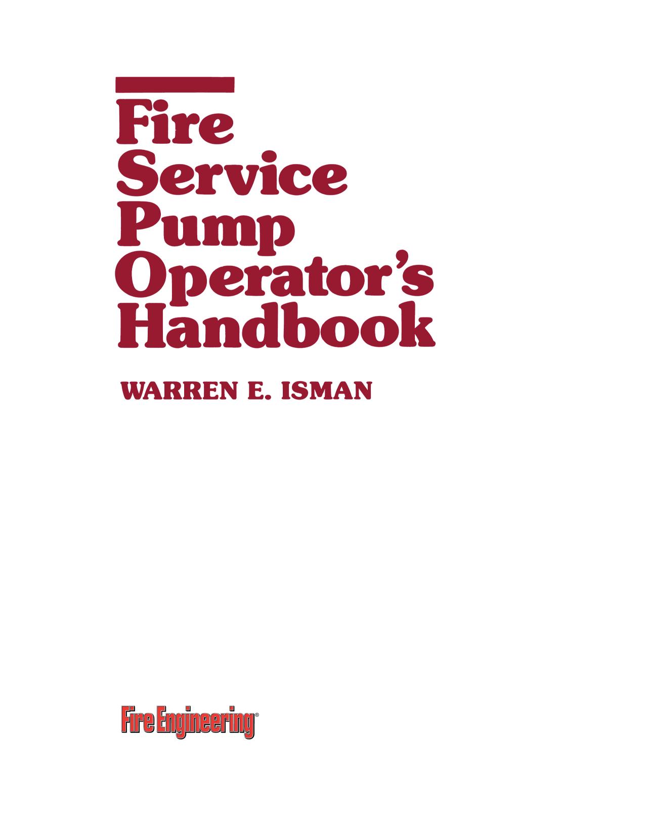 Fire Service Pump Operator's Handbook by Warren E. Isman
