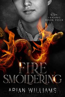Fire Smoldering: MM Gay Paranormal Romance (Sanang Book 4) by Arian Williams