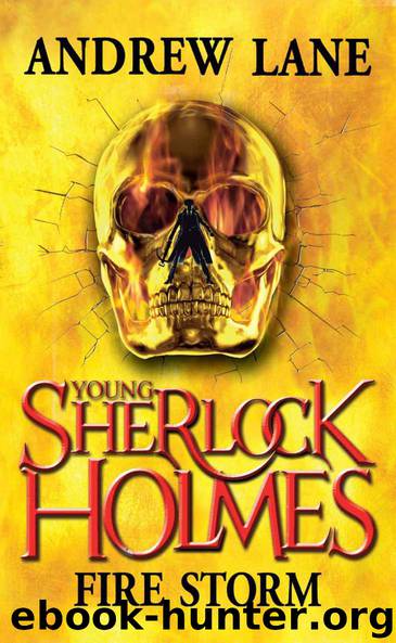 Fire Storm by Andrew Lane - Young Sherlock Holmes 04 - Fire Storm