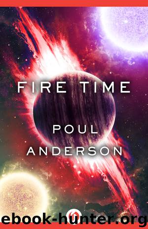 Fire Time by Poul Anderson