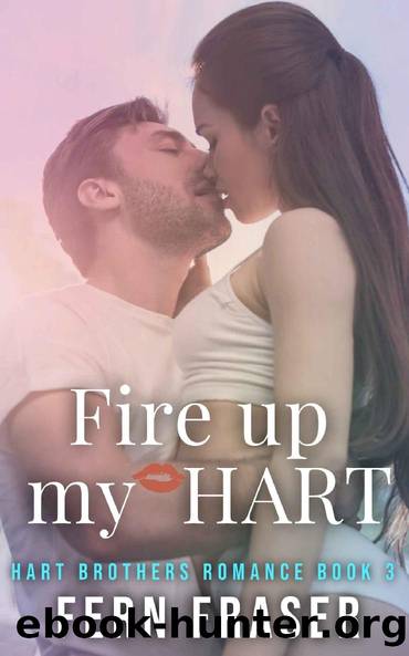 Fire Up My Hart: Instalove Age Gap Romance (Hart Brothers Small Town Romance book 3) by Fern Fraser