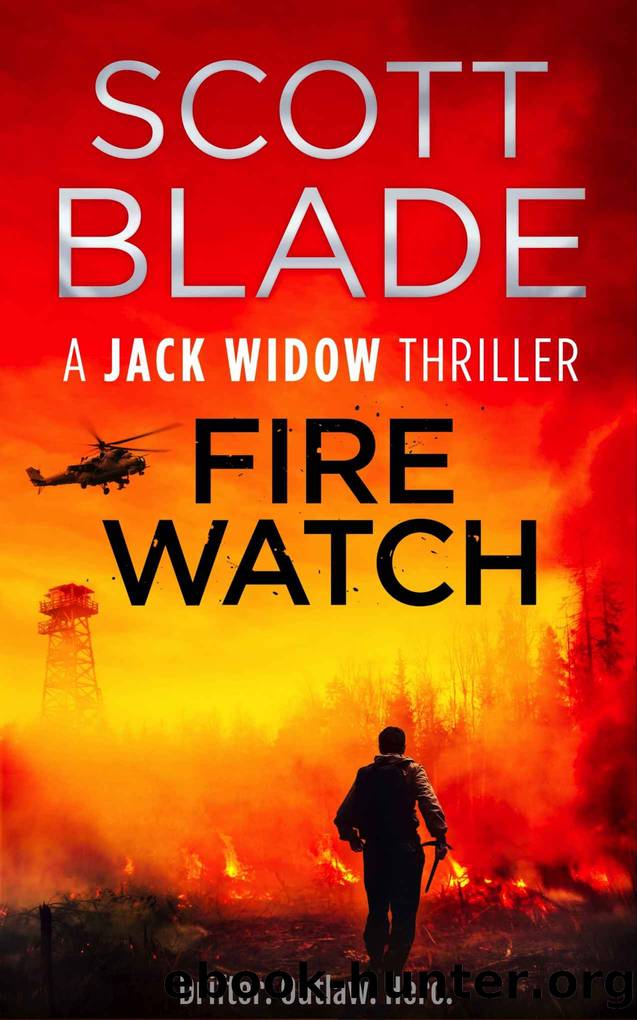 Fire Watch (Jack Widow Book 8) by Scott Blade