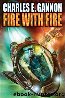Fire With Fire by Charles E. Gannon