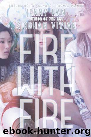 Fire With Fire by Jenny Han & Siobhan Vivian