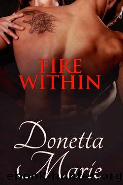 Fire Within by Donetta Marie