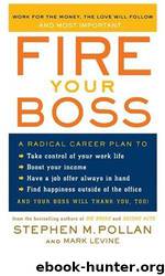Fire Your Boss by Stephen M. Pollan & Mark Levine