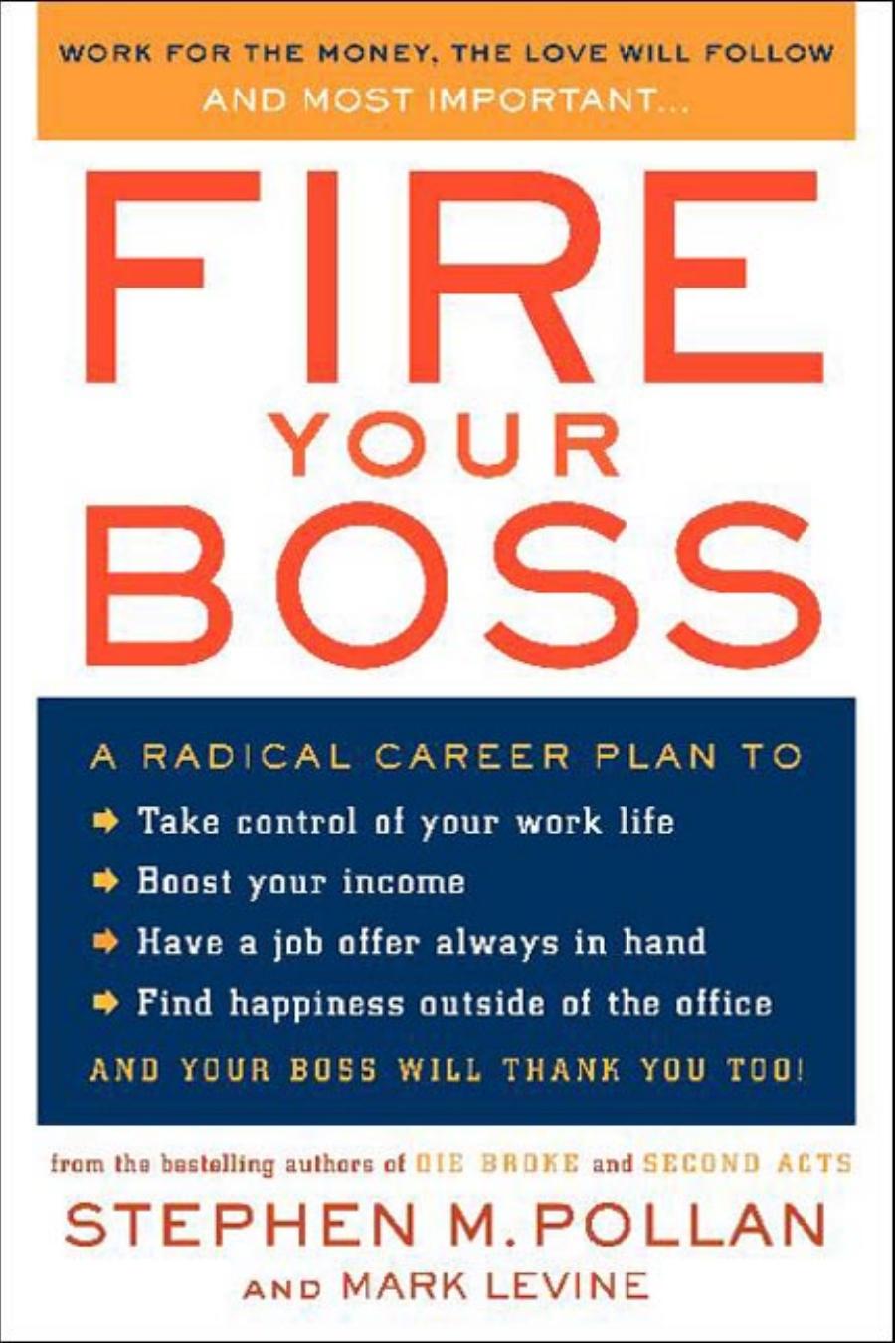 Fire Your Boss by Stephen M. Pollan Mark Levine