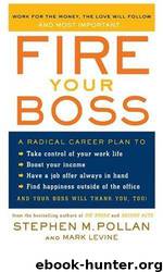 Fire Your Boss by Stephen M. Pollan; Mark Levine