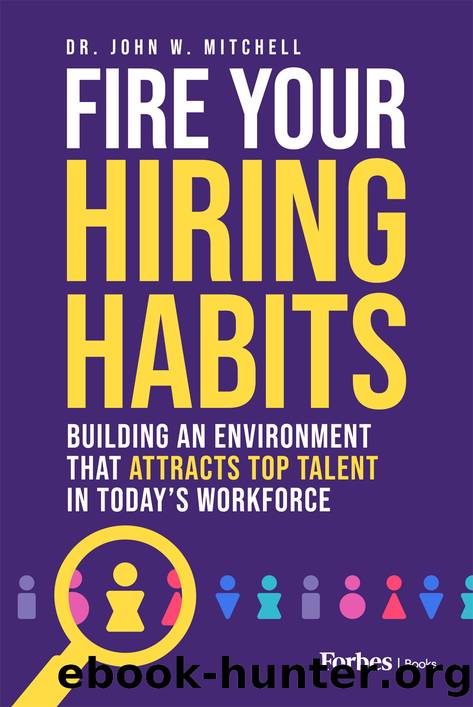 Fire Your Hiring Habits by Mitchell John W.;