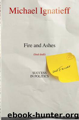 Fire and Ashes by Michael Ignatieff