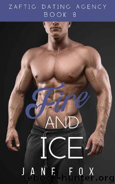 Fire and Ice (Zaftig Dating Agency Book 8) by Jane Fox