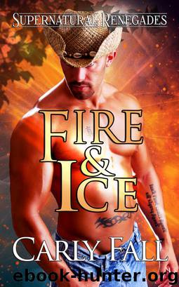 Fire and Ice by Carly Fall
