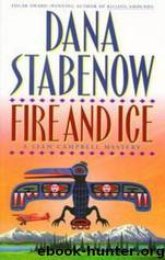 Fire and Ice: A Liam Campbell Mystery by Dana Stabenow