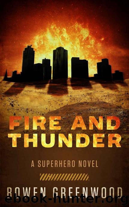 Fire and Thunder: A Superhero Novel (Sons of Thunder Book 2) by Bowen Greenwood