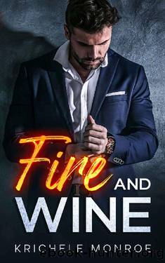 Fire and WINE by Krichele Monroe