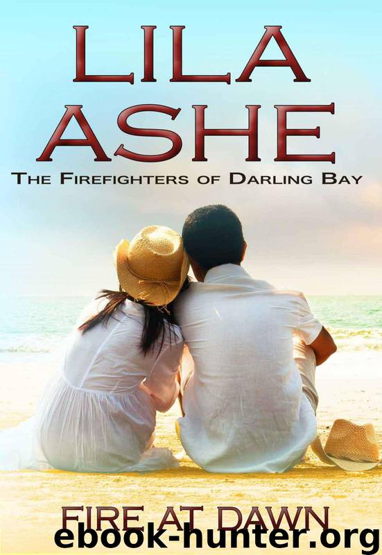 Fire at Dawn: The Firefighters of Darling Bay 2 by Ashe Lila