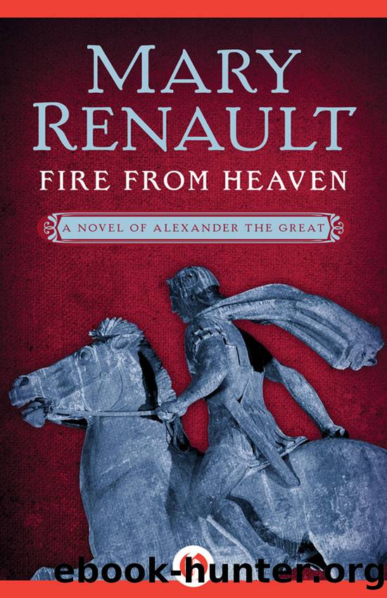 Fire from Heaven by Mary Renault