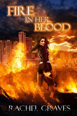 Fire in Her Blood by Rachel Graves