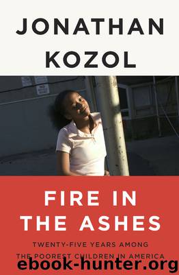 Fire in the Ashes by Jonathan Kozol