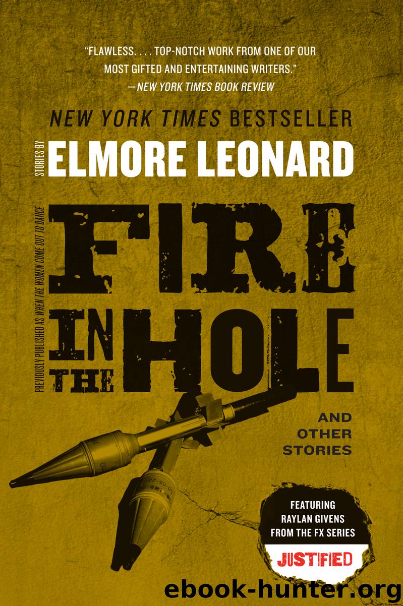 Fire in the Hole by Elmore Leonard