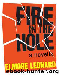 Fire in the Hole_Raylan Givens Novella by Elmore Leonard