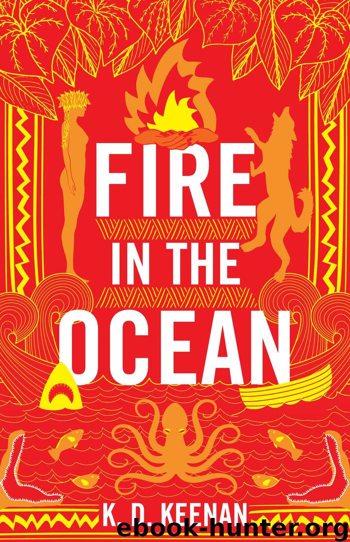Fire in the Ocean by K.D. Keenan