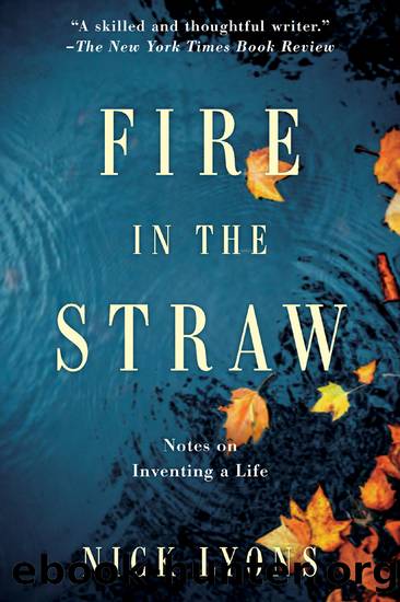 Fire in the Straw by Nick Lyons