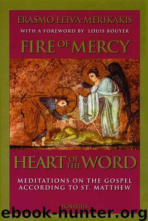 Fire of Mercy, Heart of the Word, Vol. 1 by Erasmo Leiva-Merikakis