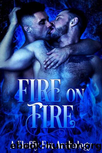 Fire on Fire: A Paranormal MM Anthology by unknow
