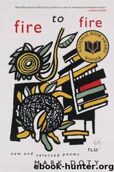 Fire to fire new and selected poems by Mark Doty