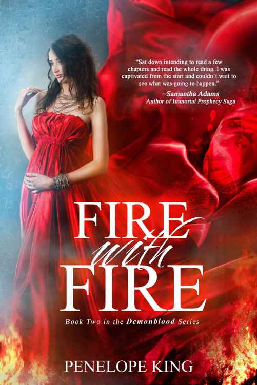 Fire with Fire (Demonblood Book 2) by Penelope King