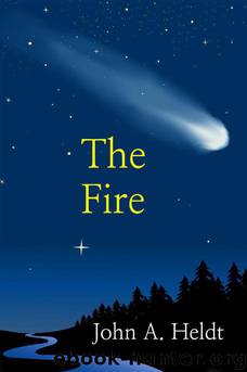 Fire, The by Heldt John A