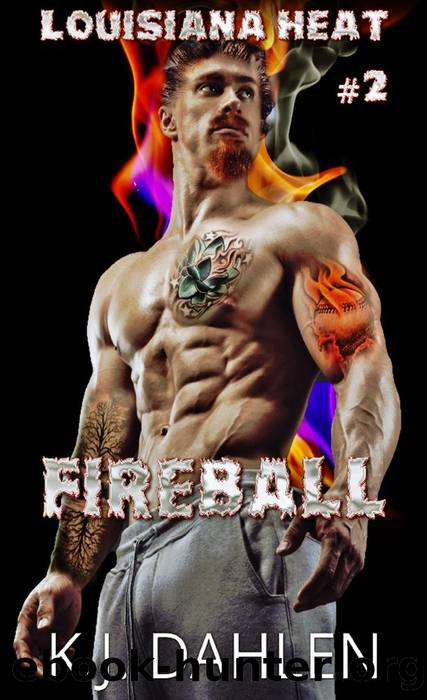 Fireball by Kj Dahlen