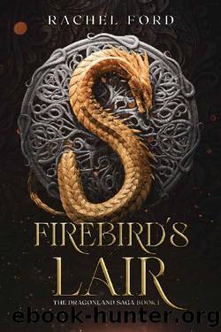 Firebird's Lair (The Dragonland Saga Book 1) by Rachel Ford
