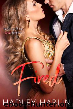 Fired: A Holiday Romantic Comedy (Cooking up a Celebrity Book 3) by Hadley Harlin